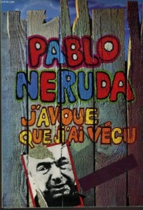 Autobiographie de Pablo Neruda , « J